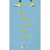 Sách - Cả một đời quá dài - Cớ sao phải tạm bợ (tặng kèm bookmark)