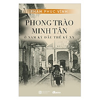 Phong Trào Minh Tân – Ở Nam Kỳ Đầu Thế Kỷ XX