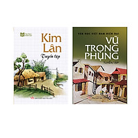 Combo tuyển tập các tác giả nổi tiếng Văn học Việt Nam 3 (Kim Lân, Vũ Trọng Phụng)