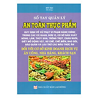 Sổ Tay Quản Lý An Toàn Thực Phẩm – Quy Định Về Xử Phạt Vi Phạm Hành Chính Trong Các Cơ Qu