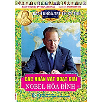 Bách Khoa Trẻ Em Kỳ Thú 91- Các Nhân Vật Đoạt Giải Nobel Hòa Bình