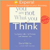 Sách - You Are Not What You Think by David Richo (US edition, paperback)