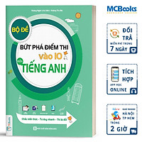 Bộ Đề Bứt Phá Điểm Thi Vào 10 Môn Tiếng Anh