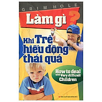 Làm Gì Khi Trẻ Hiếu Động Thái Quá