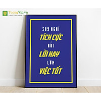 Tranh Treo Tường Suy Nghĩ Tích Cực Nói Lời Hay Làm Việc Tốt Mẫu 02