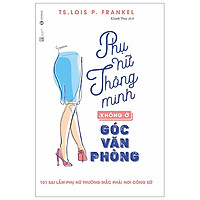 Phụ Nữ Thông Minh Không Ở Góc Văn Phòng