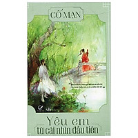 Yêu Em Từ Cái Nhìn Đầu Tiên (Tái Bản 2016)