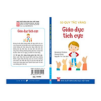 Giáo dục tích cực - Bộ 50 Quy tắc vàng