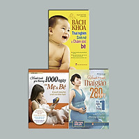 COMBO: BK THAI NGHÉN SINH NỞ, CHĂM SÓC EM BÉ + 1000 NGÀY YÊU THƯƠNG CỦA MẸ VÀ BÉ + HÀNH TRÌNH THAI GIÁO 280 NGÀY