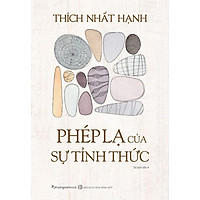 Sách Phép Lạ Của Sự Tỉnh Thức (Tái bản năm 2020)