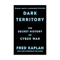Dark Territory: The Secret History Of Cyber War