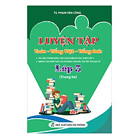 Luyện Tập Toán – Tiếng Việt – Tiếng Anh Lớp 5 (Trong Hè)