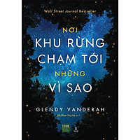 Sách - Nơi Khu Rừng Chạm Tới Những Vì Sao - 1980Books