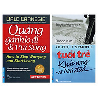 Combo Tuổi Trẻ Khát Vọng Và Nỗi Đau + Quẳng Gánh Lo Đi Và Vui Sống (2 Cuốn)