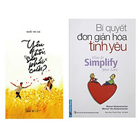 Combo Sách Kĩ Năng Sống: Yêu Thôi Sao Phải Cưới + Bí Quyết Đơn Giản Hóa Tình Yêu