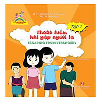 Kỹ Năng Thoát Hiểm Cho Bé Yêu (Tập 1): Thoát Hiểm Khi Gặp Người Lạ – Escaping From Strangers