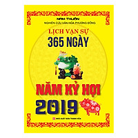 Lịch Vạn Sự 365 Ngày Năm Kỷ Hợi 2019