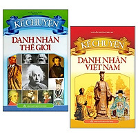 Combo Kể Chuyện Danh Nhân Thế Giới (Tái Bản 2019) + Kể Chuyện Danh Nhân Việt Nam (Tái Bản 2019) (Bộ 2 Cuốn)