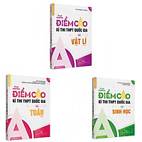 Sách - Combo Bí Quyết Chinh Phục Điểm Cao kì Thi THPT Quốc Gia - Toán - Vật Lí - Sinh Học - Tập 2
