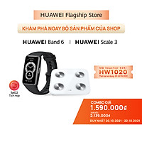 Bộ Sản Phẩm Huawei (Vòng Đeo Tay Thông Minh HUAWEI Band 6 + Cân Điện Tử HUAWEI Scale 3) | Hàng Chính Hãng
