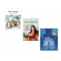 Combo 3 cuốn sách hướng dẫn bạn sống lành mạnh: EAT CLEAN + Green Smoothies - Giảm Cân, Làm Đẹp Da, Tăng Cường Sức Đề Kháng Với 7 Ngày Uống Sinh Tố Xanh + Cơ Thể Tự Chữa Lành: Lý Giải Những Căn Bệnh Bí Ẩn
