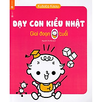 Dạy Con Kiểu Nhật – Giai Đoạn Trẻ 0 Tuổi (Tái Bản) – Tặng Kèm Sổ Tay