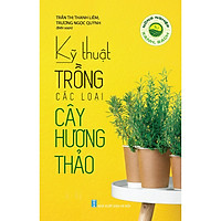 Nông Nghiệp Xanh, Sạch – Kỹ Thuật Trồng Các Loại Cây Hương Thảo