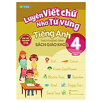 Luyện Viết Chữ Nhớ Từ Vựng Tiếng Anh Theo Chương Trình Sách Giáo Khoa Lớp 4 – Tập 2