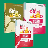 Combo Bí quyết chinh phục điểm cao Toán 10 (tập 1 + tập 2) + Lịch sử 10