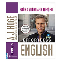 Effortless - Phản Xạ Tiếng Anh Tự Động (Tặng Thẻ Flashcard Động Từ Bất Quy Tắc Trong Tiếng Anh) (Học Kèm App: MCBooks Application)