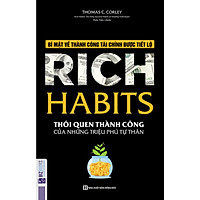Rich Habits – Thói quen thành công của những triệu phú tự thân