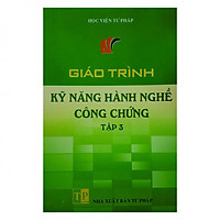 Giáo Trình Kỹ Năng Hành Nghề Công Chứng – Tập 3