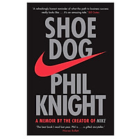 Shoe Dog: A Memoir by the Creator of NIKE
