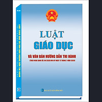 LUẬT GIÁO DỤC VÀ VĂN BẢN HƯỚNG DẪN THI HÀNH (theo Nghị định số: 84/2020/NĐ-CP ngày 17 tháng 7 năm 2020)