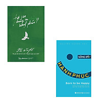Combo Sống Hạnh Phúc Dễ Dàng: Tại Sao Chúng Ta Không Hạnh Phúc? + Sống Để Hạnh Phúc</span