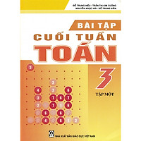 Bài tập cuối tuần toán 3 tập 1