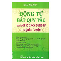 Động Từ Bất Quy Tắc Và Một Số Cách Dùng Từ