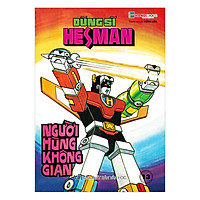 Dũng Sĩ HESMAN – Tập 13: Người Hùng Không Gian