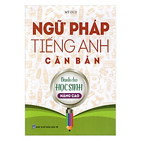 Ngữ Pháp Tiếng Anh Căn Bản Dành Cho Học Sinh Nâng Cao