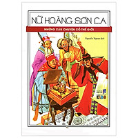 Những Câu Chuyện Cổ Tích Thế Giới - Nữ Hoàng Sơn Ca