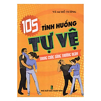 105 Tình Huống Tự Vệ Trong Đời Sống Hàng Ngày