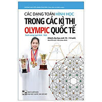 Các Dạng Toán Hình Học Trong Các Kì Thi Olympic Quốc Tế – Sách Song Ngữ Anh-Việt