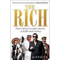 The Rich: From Slaves to Super-Yachts: A 2,000-Year History