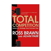 Total Competition: Lessons in Strategy from Formula One