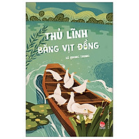 Thủ Lĩnh Băng Vịt Đồng (Tái Bản 2019)