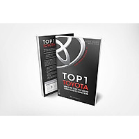 Top 1 Toyota – Những Bài Học Về Nghệ Thuật Lãnh Đạo Từ Công Ty Sản Xuất Ô Tô Lớn Nhất Thế