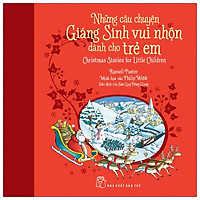 Những Câu Chuyện Giáng Sinh Vui Nhộn Dành Cho Trẻ Em – Tặng Kèm Thiệp Giáng Sinh