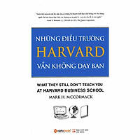 Những Điều Trường Harvard Vẫn Không Dạy Bạn (Tái Bản)