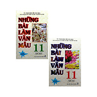 Combo Những Bài Làm Văn Mẫu 11 - Tập 1 + 2 (Bộ 2 Cuốn)