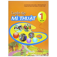 Luyện Tập Mĩ Thuật 1 – Tập 2